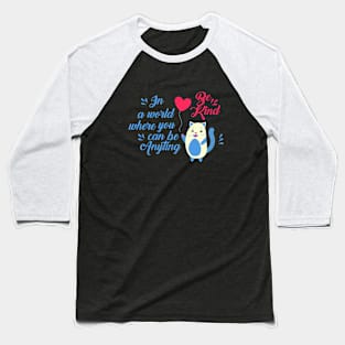 Cute kitten with a balloon and text be kind Baseball T-Shirt